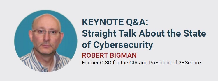 Robert Bigman, Former CISO for the CIA